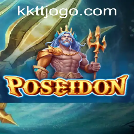 Dive into the World of Poseidon: Mastering the Art of Strategy with KKTT